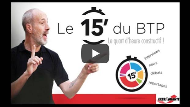 Le 15' du BTP (Novembre 2017)