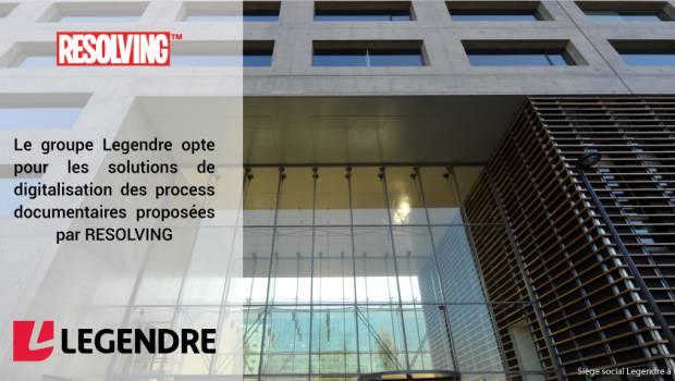 Le groupe Legendre digitalise ses chantiers avec Resolving
