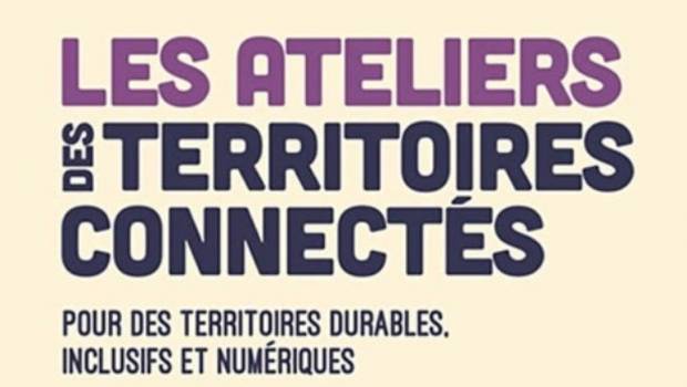 Lancement des  Ateliers des territoires connectés 