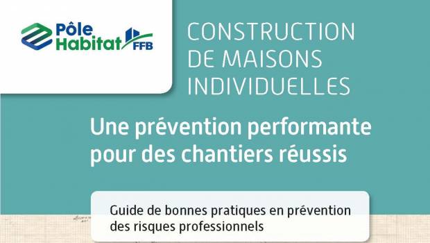 Comment faire évoluer la prévention sur les chantiers de maisons individuelles ?