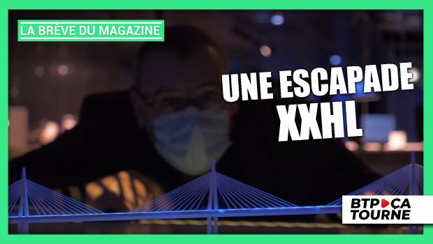 L'exposition XXHL comme si vous y étiez !