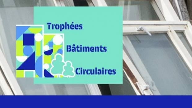 Lancement des Trophées Bâtiments Circulaires
