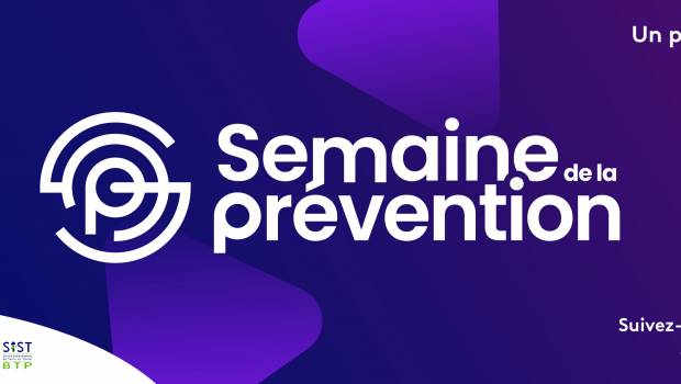 Semaine de la Prévention : améliorer les conditions de travail sur les chantiers