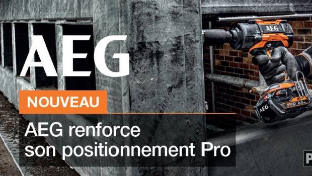 AEG dévoile 3 nouveaux outils Pro18V et un nouveau service après-vente