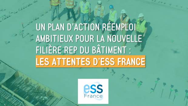 ESS France : un plan d’action réemploi des matériaux ambitieux