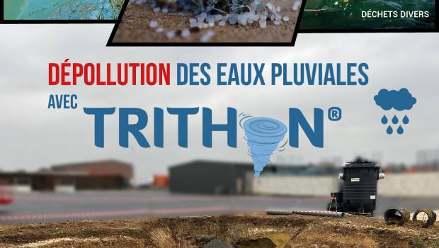 Trithon, solution de dépollution des eaux de ruissellement, à l'épreuve d'une expérimentation in situ