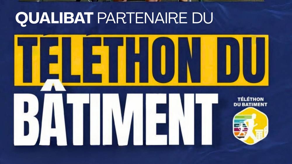 Téléthon du Bâtiment : Qualibat s’engage auprès de l’AFM Téléthon et de l’Institut de Myologie